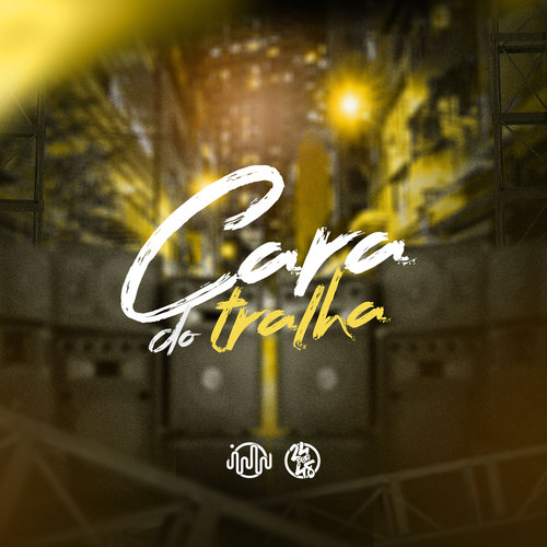 Cara De Tralha (Explicit)