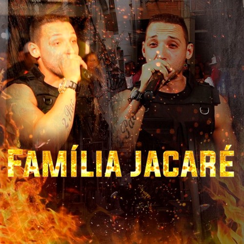 Família Jacaré (Explicit)