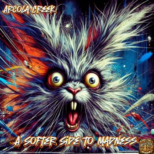 A Softer Side To Madness