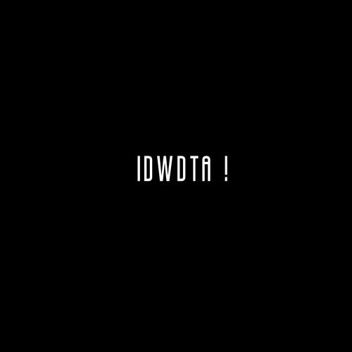 IDWDTA ! (Explicit)