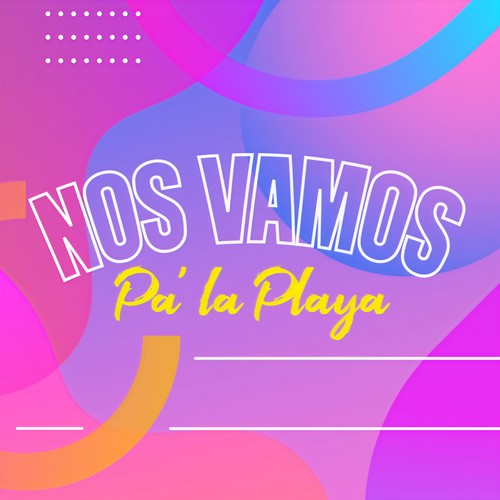 Nos vamos pa´la playa (Explicit)