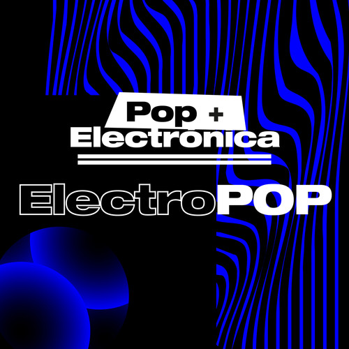 Pop + Electrónica = Electropop (Explicit)