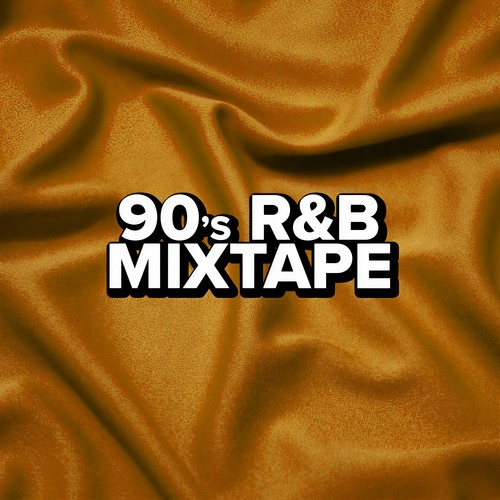 90's R&B Mixtape (Explicit)