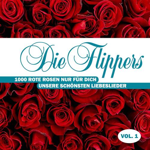 1000 rote Rosen nur für Dich - Unsere schönsten Liebeslieder, Vol. 1