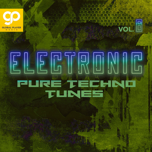 Electronic Pure Techno Tunes, Vol. 6