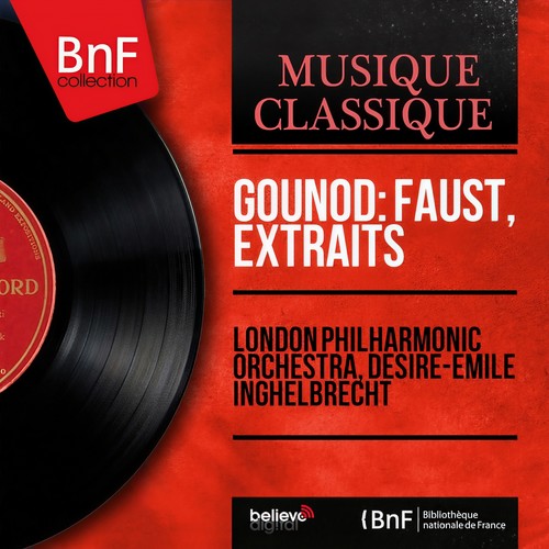 Gounod: Faust, extraits (Mono Version)