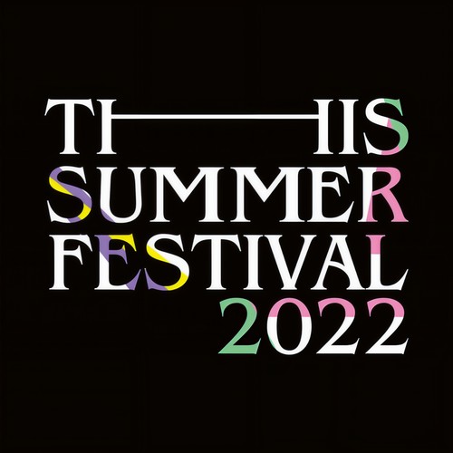 THIS SUMMER FESTIVAL 2022 (Live at 東京国際フォーラム ホールA 2022.4.28) [Explicit]