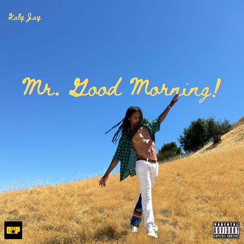 MR. GOOD MORNING! (Explicit)