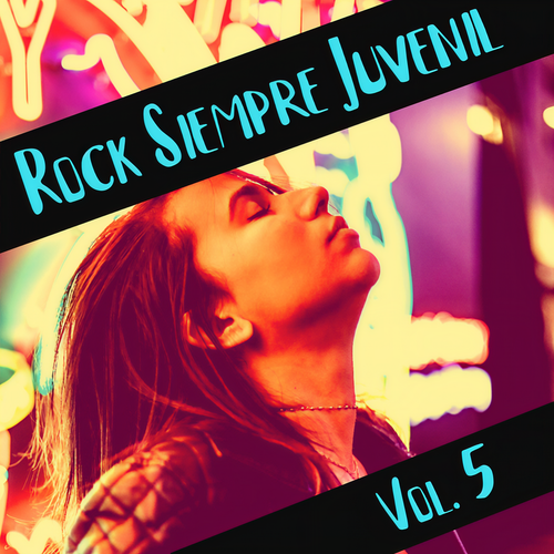 Rock Siempre Juvenil Vol. 5 (Explicit)