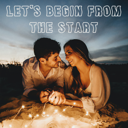 Let's begin from the start (Explicit)