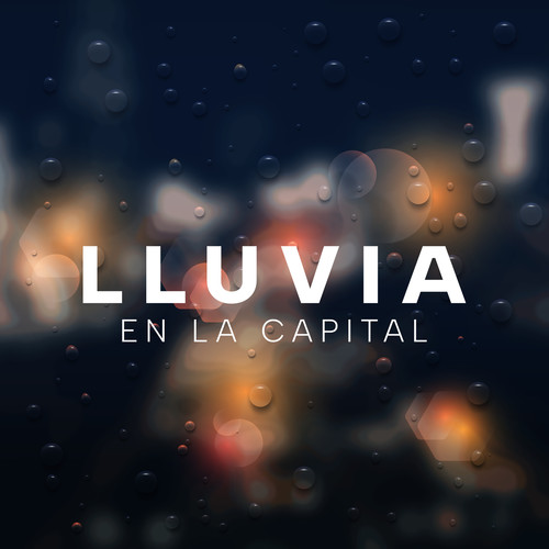 Lluvia en la Capital (Explicit)