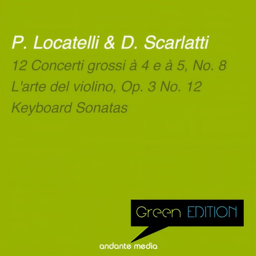 Green Edition - Locatelli & Scarlatti: L'arte del violino & Keyboard Sonatas