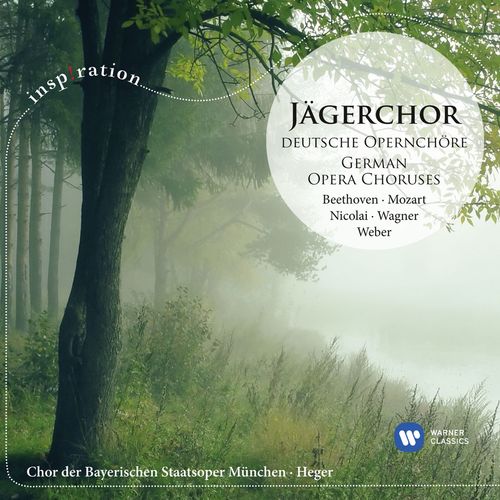 Jägerchor / Hunting Chorus - Große Opernchöre / Best-Loved Opera Choruses