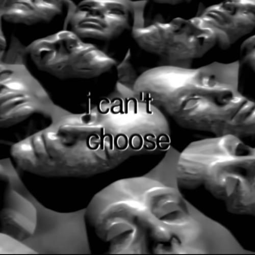 i can't choose (Explicit)