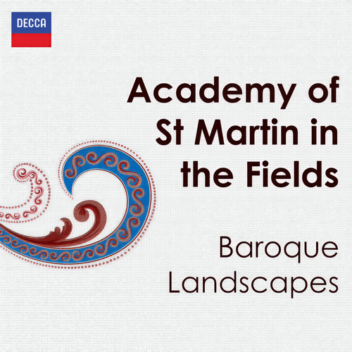 Academy of St Martin in the Fields: Baroque Landscapes