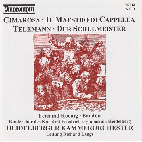 Domenico Cimarosa: Il Maestro di Cappella - Georg Philipp Telemann: The Schoolmaster