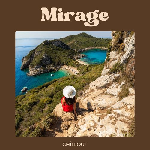 Mirage: Chillout House Playlist