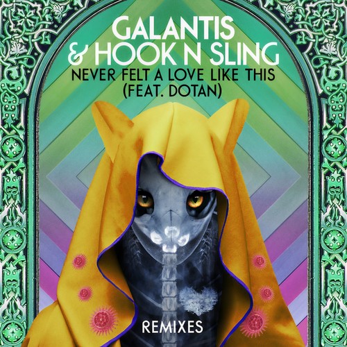 Never Felt A Love Like This (feat. Dotan) [Remixes]