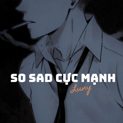 So sad cực mạnh