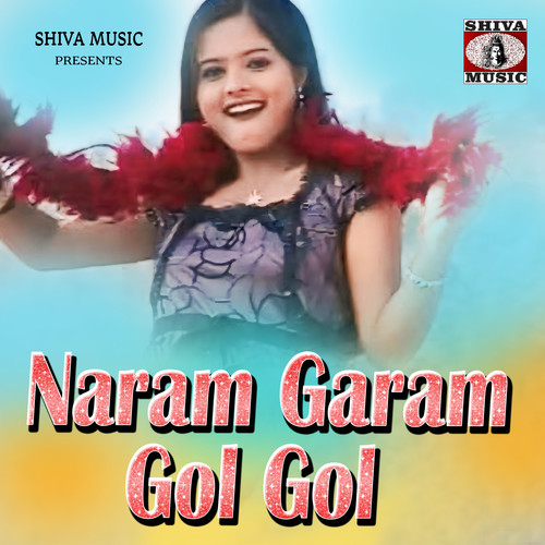 Naram Garam Gol Gol