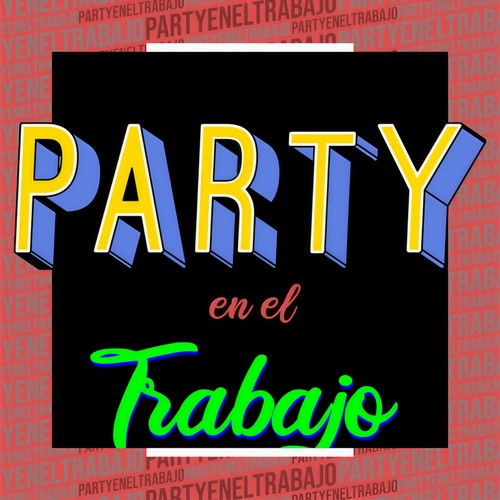 Party en el Trabajo