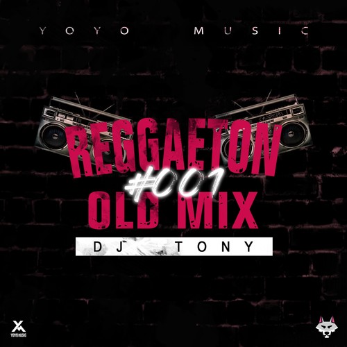 Reggaeton Old Mix #001 (DJ Mix)