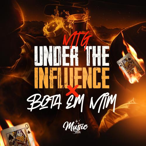 MTG UNDER THE INFLUENCE x BOTA EM MIM (Explicit)