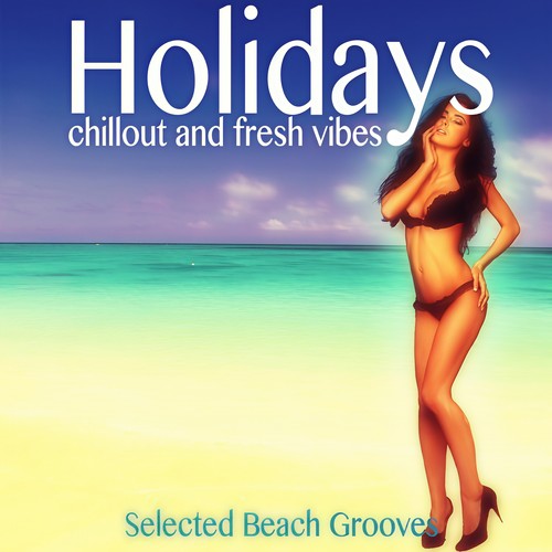 Holidays (Chillout and Fresh Vibes)