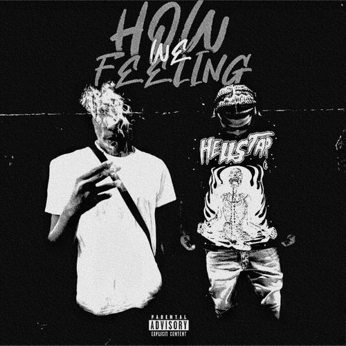 How we feeling (feat. Quincy) [Explicit]