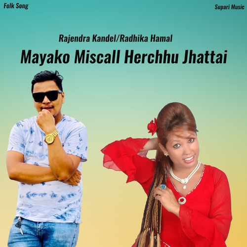 Mayako Miscall Herchhu Jhattai