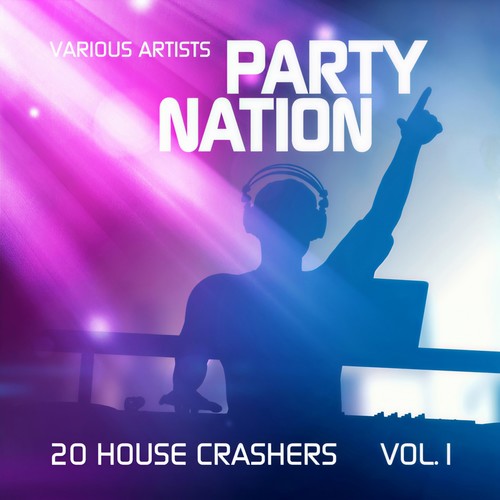 Party Nation (20 House Crashers) , Vol. 1