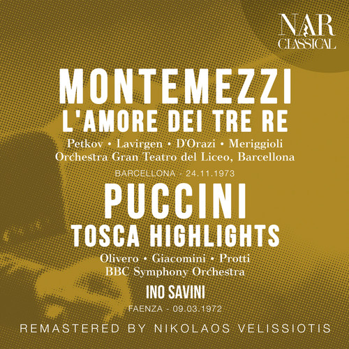 Montemezzi: L'amore dei tre re · Puccini: Tosca Highlights