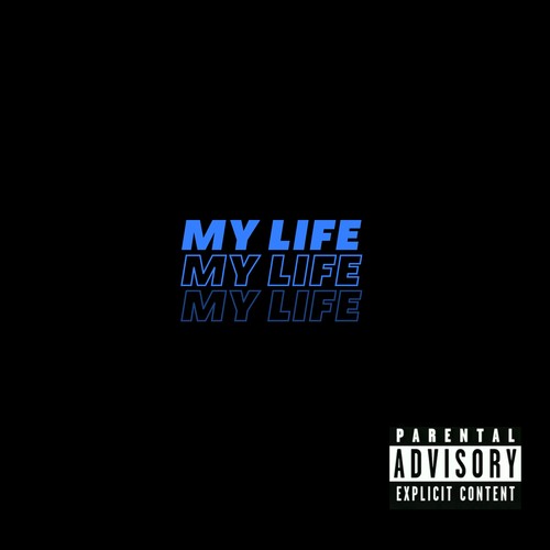 MY LIFE (Explicit)