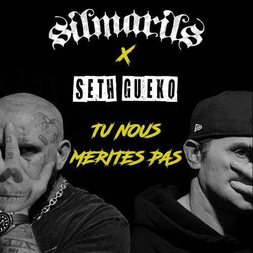 Tu nous mérites pas feat Seth Gueko