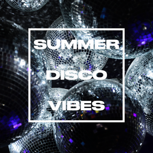 Summer Disco Vibes (Explicit)