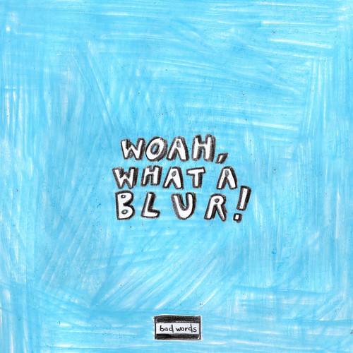 WOAH, WHAT A BLUR! (Explicit)