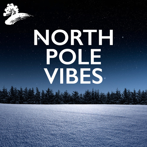 North Pole Vibes