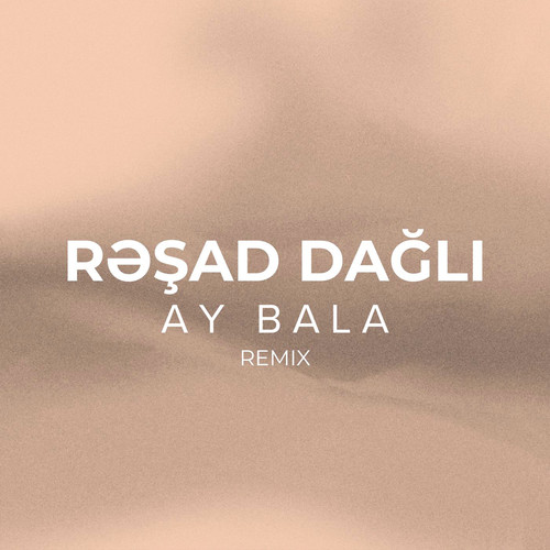 Ay Bala (Remix)