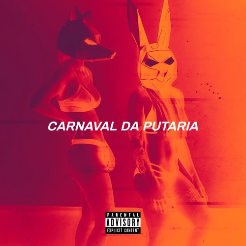 CARNAVAL DA PUTARIA (Explicit)