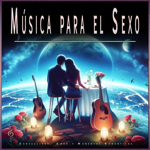 Música para el Sexo: Sensualidad, Amor y Momentos Románticos