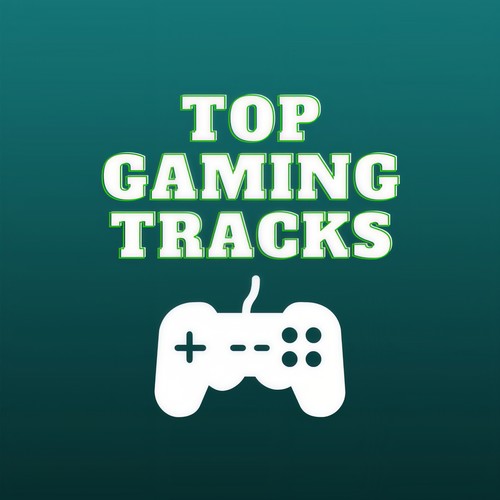 Top Gaming Tracks (Explicit)