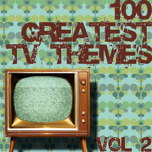 100 Greatest TV Themes Vol. 2