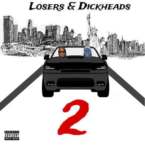 Losers and Dickheads 2 (Explicit)