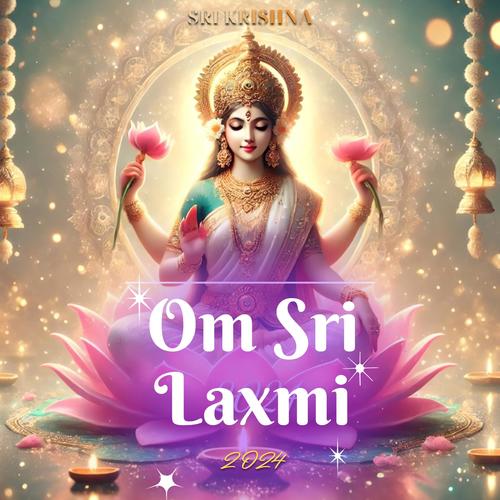 Om Sri Laxmi | 2024