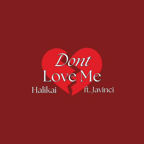 Dont Love Me (feat. Javinci)