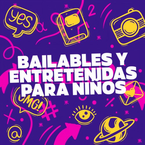 Bailables y Entretenidas para niños