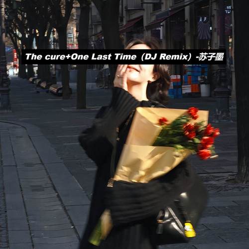 The cure+One Last Time (DJ Remix)