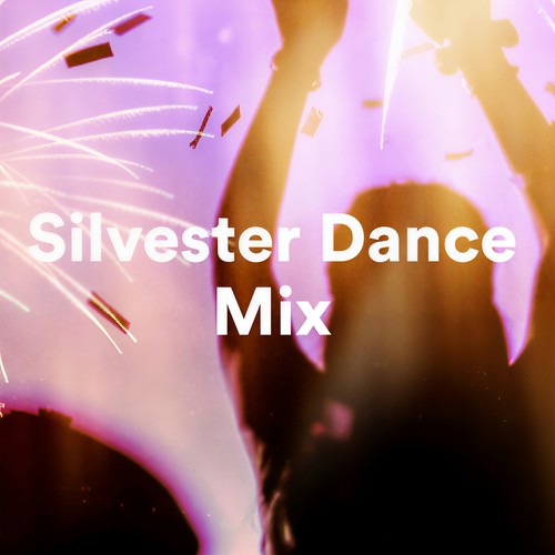 Silvester Dance Mix (Explicit)