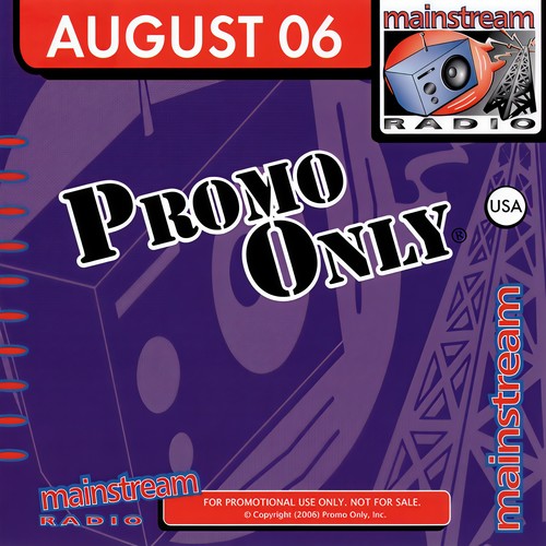 Promo Only Mainstream Radio August 2006