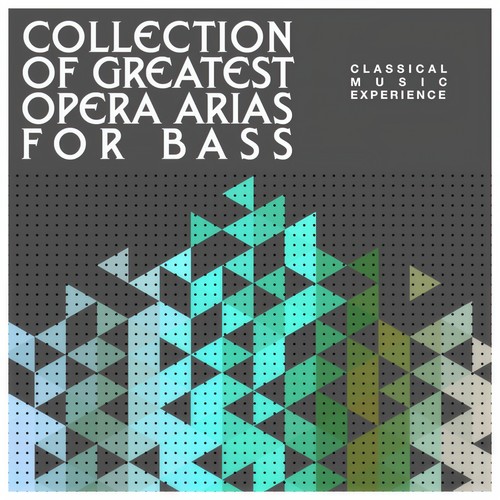 Collection of Greatest Opera Arias for Bass